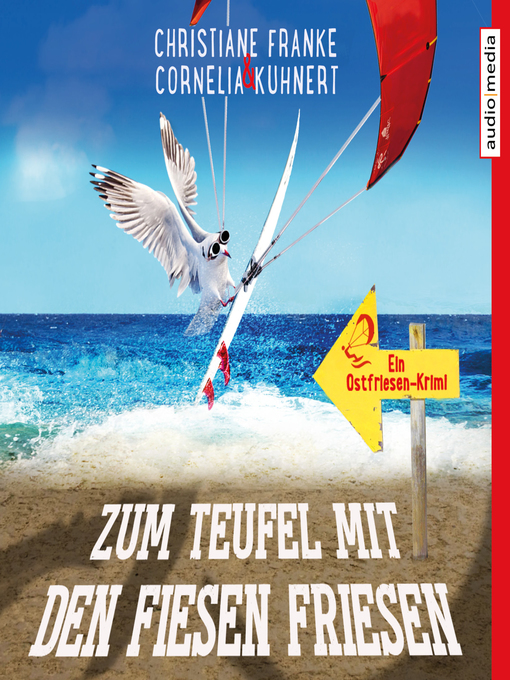 Title details for Zum Teufel mit den fiesen Friesen--Ein Ostfriesen-Krimi (Henner, Rudi und Rosa, Band 6) by Christiane Franke - Wait list